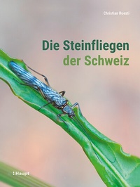 Abbildung von: Die Steinfliegen der Schweiz - Haupt Verlag
