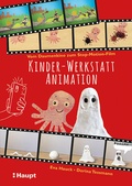 Cover: Kinder-Werkstatt Animation - Haupt Verlag