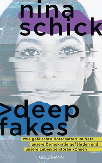 Abbildung von: Deepfakes - Goldmann