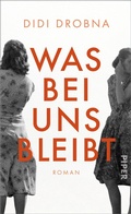 Cover: Was bei uns bleibt - Piper