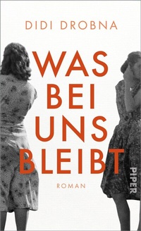Enlarge image Cover: Was bei uns bleibt - Piper