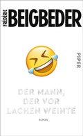 Cover: Der Mann, der vor Lachen weinte - Piper