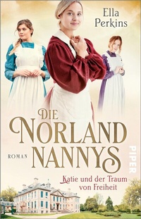 Abbildung von: Die Norland Nannys - Katie und der Traum von Freiheit - Piper