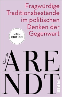 Abbildung von: Fragwürdige Traditionsbestände im politischen Denken der Gegenwart - Piper