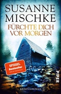 Cover: F&uuml;rchte dich vor morgen - Piper