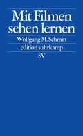 Cover: Mit Filmen sehen lernen - Suhrkamp