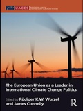 Cover: The European Union as a Leader in International Climate Change Politics - Routledge