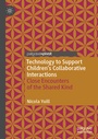 Cover: Technology to Support Children's Collaborative Interactions - Palgrave Pivot