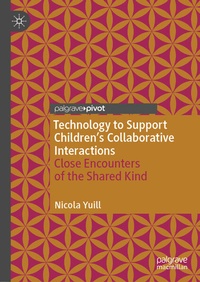 Enlarge image Cover: Technology to Support Children's Collaborative Interactions - Palgrave Pivot