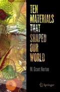 Cover: Ten Materials That Shaped Our World - Springer