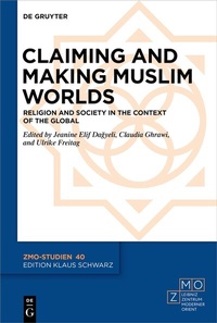 Abbildung von: Claiming and Making Muslim Worlds - De Gruyter