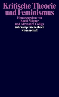Abbildung von: Kritische Theorie und Feminismus - Suhrkamp