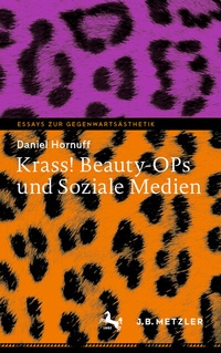 Abbildung von: Krass! Beauty-OPs und Soziale Medien - J.B. Metzler
