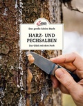 Abbildung von: Das große kleine Buch: Harz- und Pechsalben - Servus