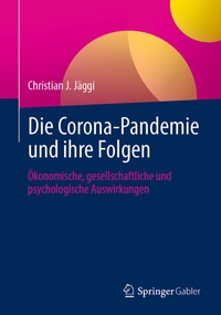 Abbildung von: Die Corona-Pandemie und ihre Folgen - Springer Gabler