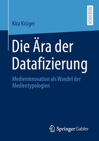 Abbildung von: Die Ära der Datafizierung - Springer Gabler