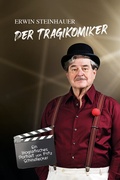 Cover: Erwin Steinhauer - Der Tragikomiker - Carl Ueberreuter Verlag