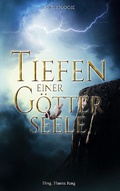 Cover: Tiefen einer G&ouml;tterseele - BoD - Books on Demand
