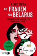 Cover: Die Frauen von Belarus - Berlin Verlag
