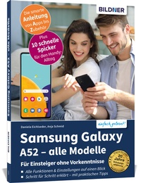 Abbildung von: Samsung Galaxy A52 - alle Modelle - Für Einsteiger ohne Vorkenntnisse - BILDNER Verlag