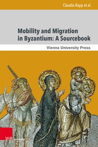 Bild: Mobility and Migration in Byzantium: A Sourcebook - Brill Deutschland