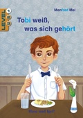 Cover: Tobi wei&szlig;, was sich geh&ouml;rt / Level 1 - Hase und Igel Verlag
