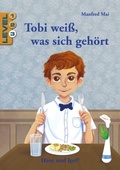 Cover: Tobi wei&szlig;, was sich geh&ouml;rt / Level 3 - Hase und Igel Verlag