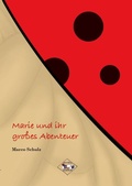 Cover: Marie und ihr gro&szlig;es Abenteuer - Edition Buch Grafik Verlag