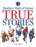Cover: Hockey Hall of Fame True Stories - Firefly Books Ltd