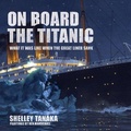 Cover: On Board The Titanic - Firefly Books Ltd