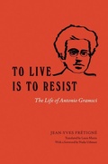 Cover: To Live Is to Resist - University of Chicago Press