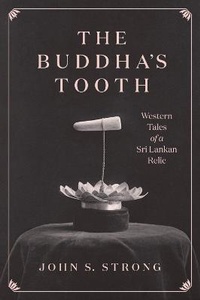 Enlarge image Cover: The Buddha's Tooth - University of Chicago Press