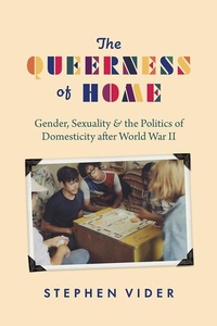 Enlarge image Cover: The Queerness of Home - University of Chicago Press