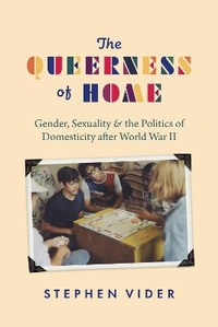 Enlarge image Cover: The Queerness of Home - University of Chicago Press