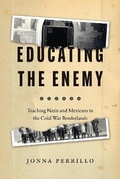 Cover: Educating the Enemy - University of Chicago Press