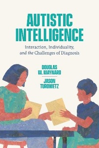 Enlarge image Cover: Autistic Intelligence - University of Chicago Press