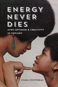 Abbildung von: Energy Never Dies - University of Illinois Press