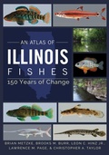 Cover: An Atlas of Illinois Fishes - University of Illinois Press