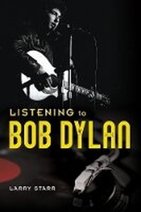 Enlarge image Cover: Listening to Bob Dylan - University of Illinois Press