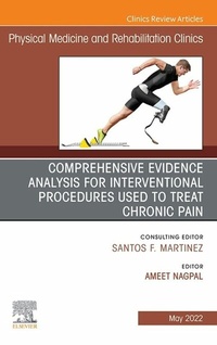 Abbildung von: Comprehensive Evidence Analysis for Interventional Procedures Used to Treat Chronic Pain, An Issue of Physical Medicine and Rehabilitation Clinics of North America, E-Book - Elsevier
