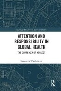 Cover: Attention and Responsibility in Global Health - Routledge