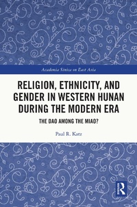 Abbildung von: Religion, Ethnicity, and Gender in Western Hunan during the Modern Era - Routledge