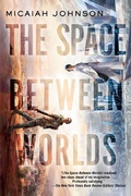 Cover: The Space Between Worlds - Del Rey Books