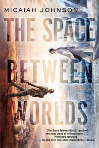 Enlarge image Cover: The Space Between Worlds - Del Rey Books