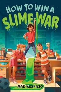 Enlarge image Cover: How to Win a Slime War - Random House Inc