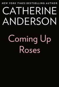 Enlarge image Cover: Coming Up Roses - Berkley Books