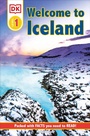 Cover: DK Reader Level 1: Welcome To Iceland - DK Children