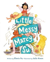 Enlarge image Cover: Little Messy Marcy Su - Little, Brown Young Readers