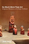 Cover: So Much More Than Art - University of British Columbia Press