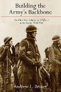 Enlarge image Cover: Building the Army's Backbone - University of British Columbia Press